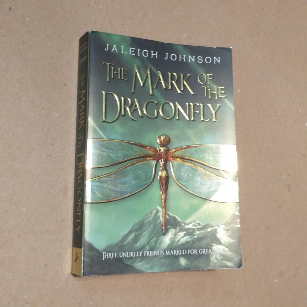 The Mark Of The Dragonfly by Kaleigh Johnson.